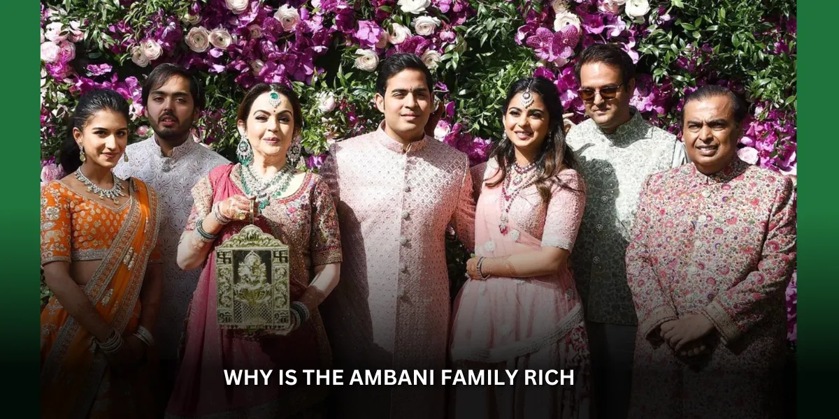 why is the ambani family rich: Why the Ambani Family is One of the Wealthiest in the World (July 13, 2024)